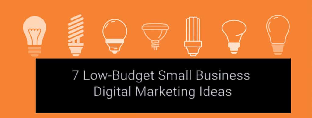 Low-Budget Small Business Digital Marketing Ideas